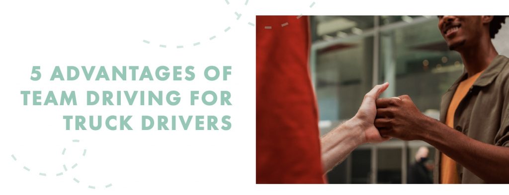 Team Driver 5 Advantages of Team Driving for Truck Drivers - Hermes