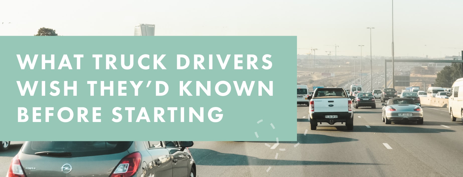 What Truck Drivers Wish They’d Known Before Starting
